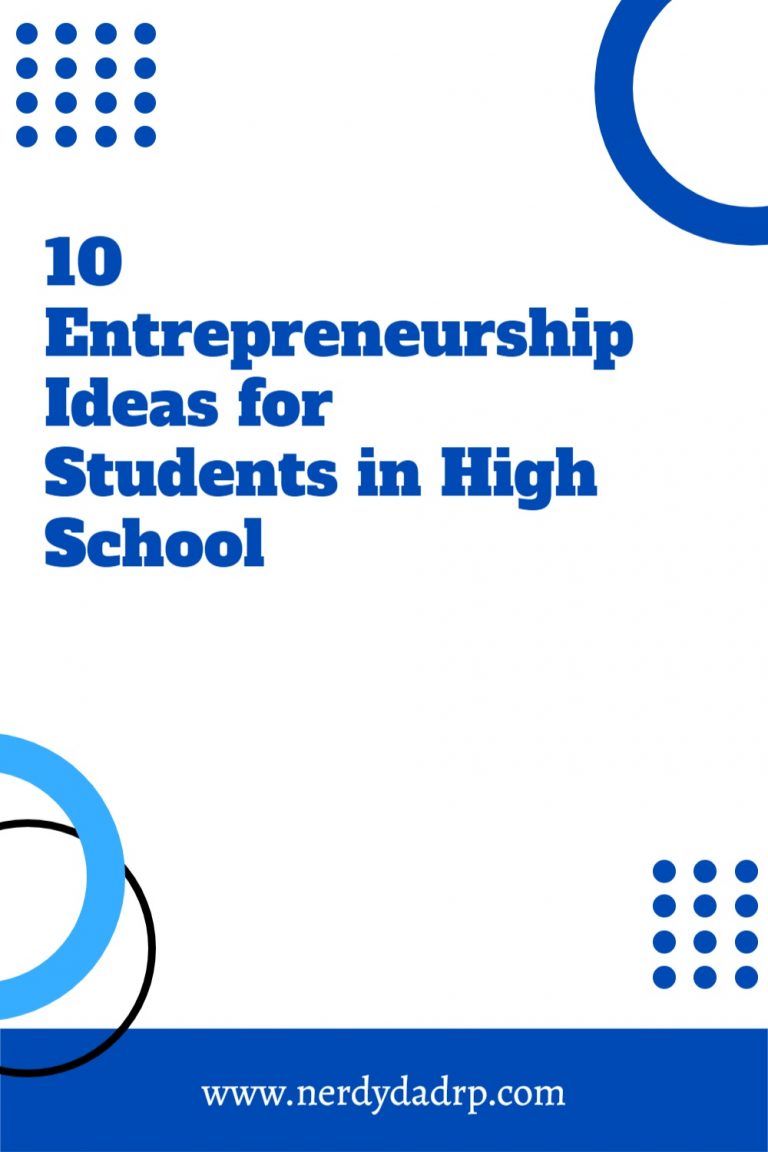 10 Entrepreneurship Ideas for Students in High School