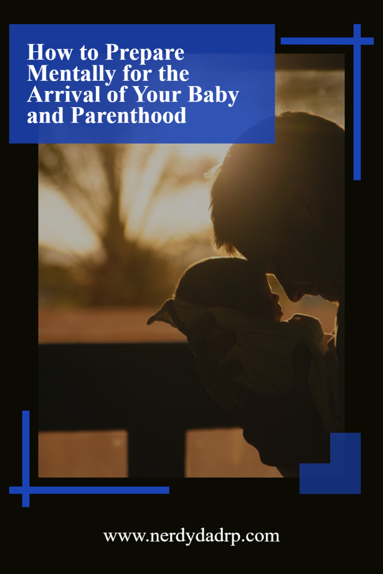 How to Prepare Mentally for the Arrival of Your Baby and Parenthood