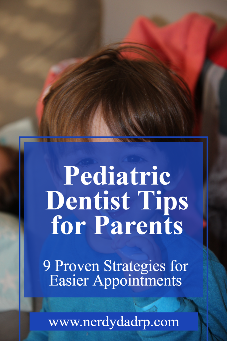 Pediatric Dentist Tips for Parents: 9 Proven Strategies for Easier Appointments