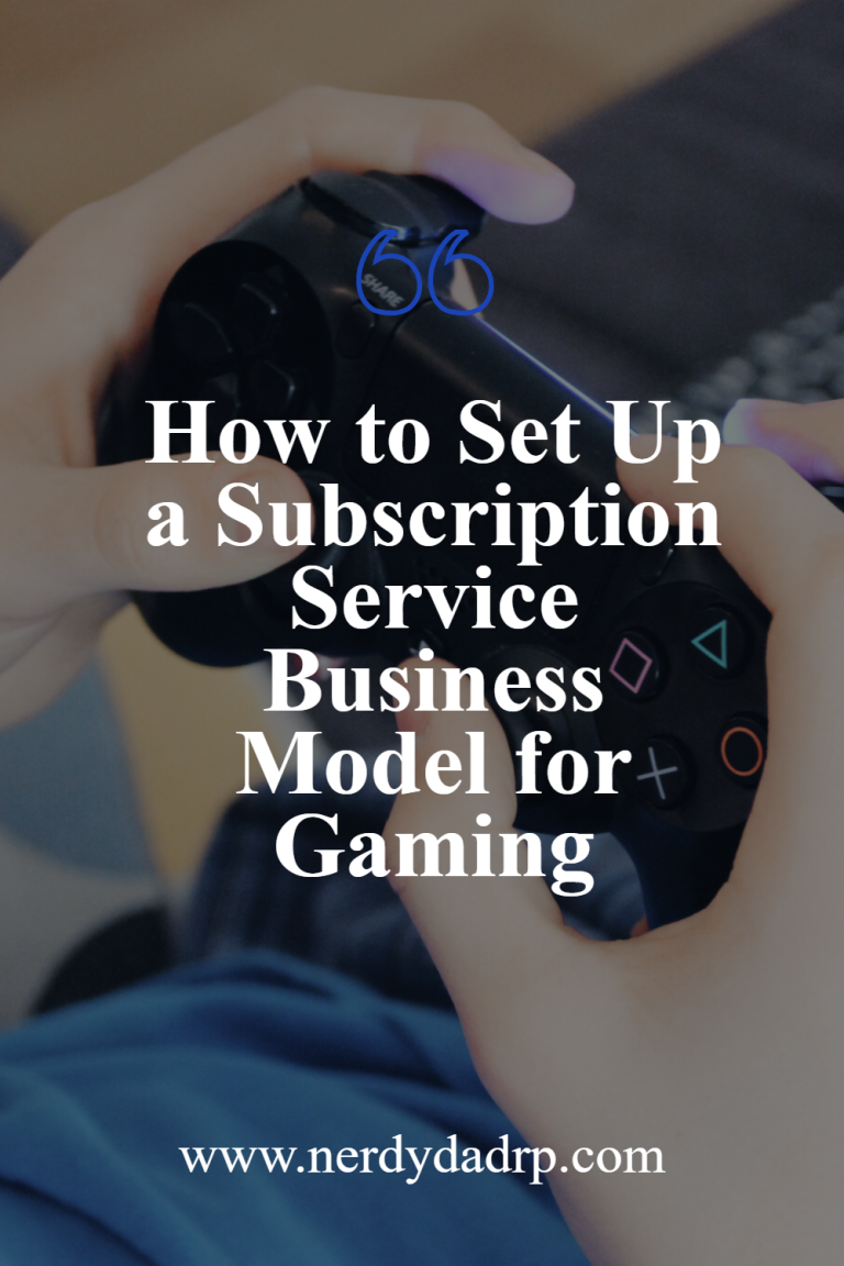 How to Set Up a Subscription Service Business Model for Gaming