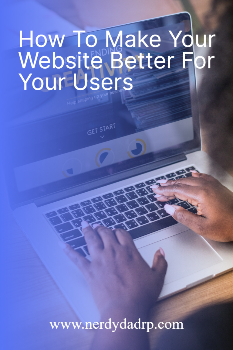 How To Make Your Website Better For Your Users