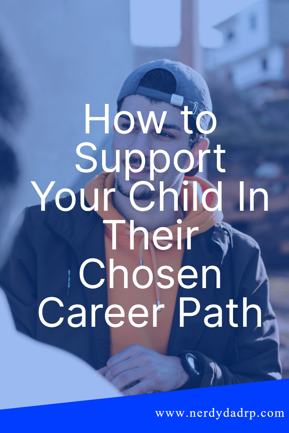 How to Support Your Child In Their Chosen Career Path
