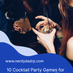 10 Cocktail Party Games for Adults to Keep the Fun Times Rolling 10-cocktail-party-games-pin