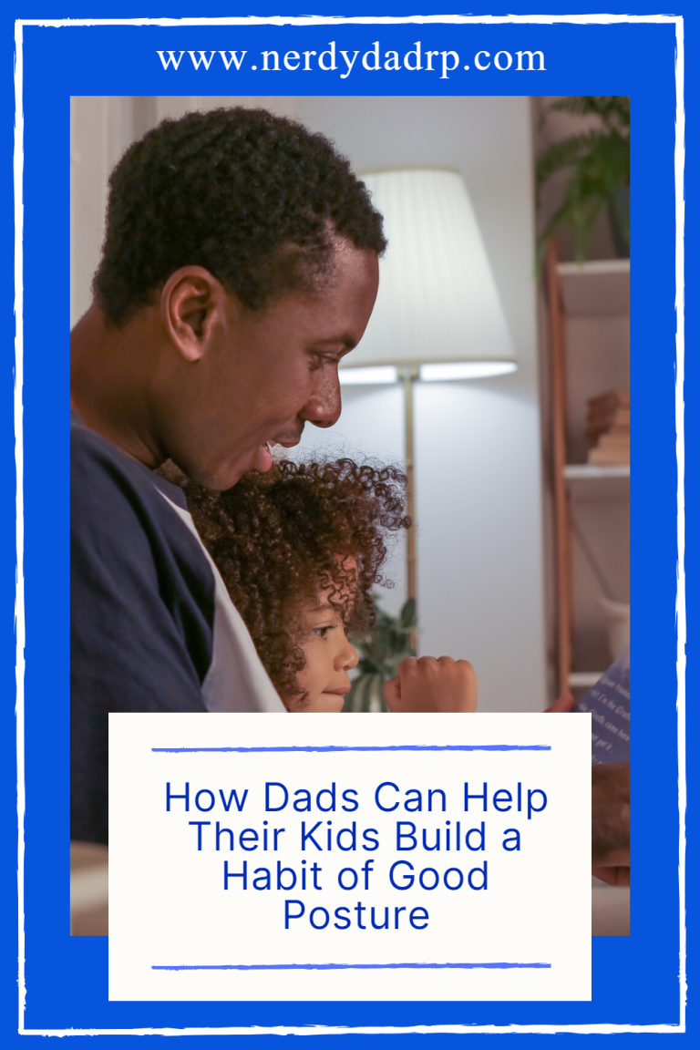 How Dads Can Help Their Kids Build a Habit of Good Posture
