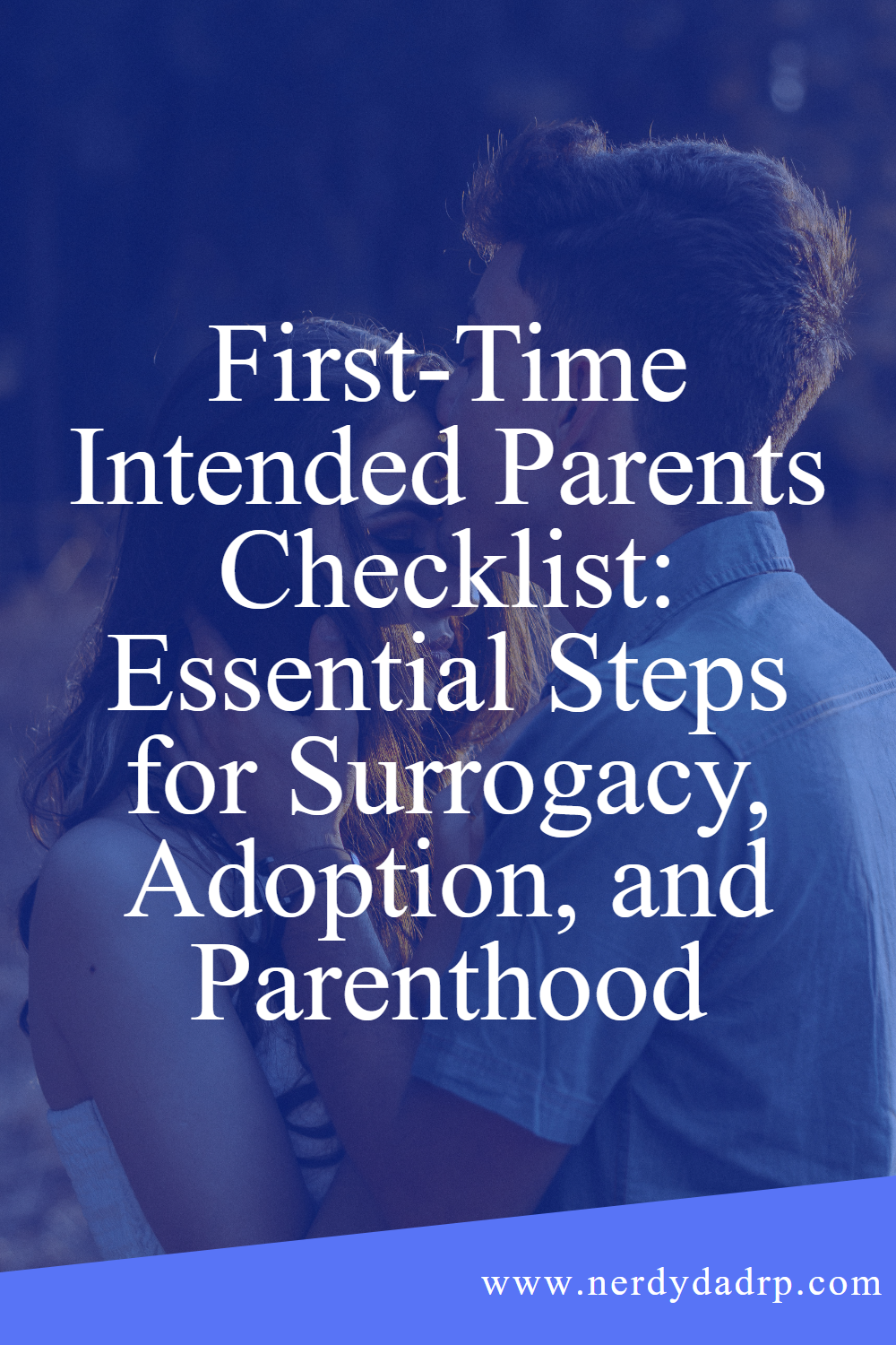 First-Time Intended Parents Checklist: Essential Steps for Surrogacy, Adoption, and Parenthood